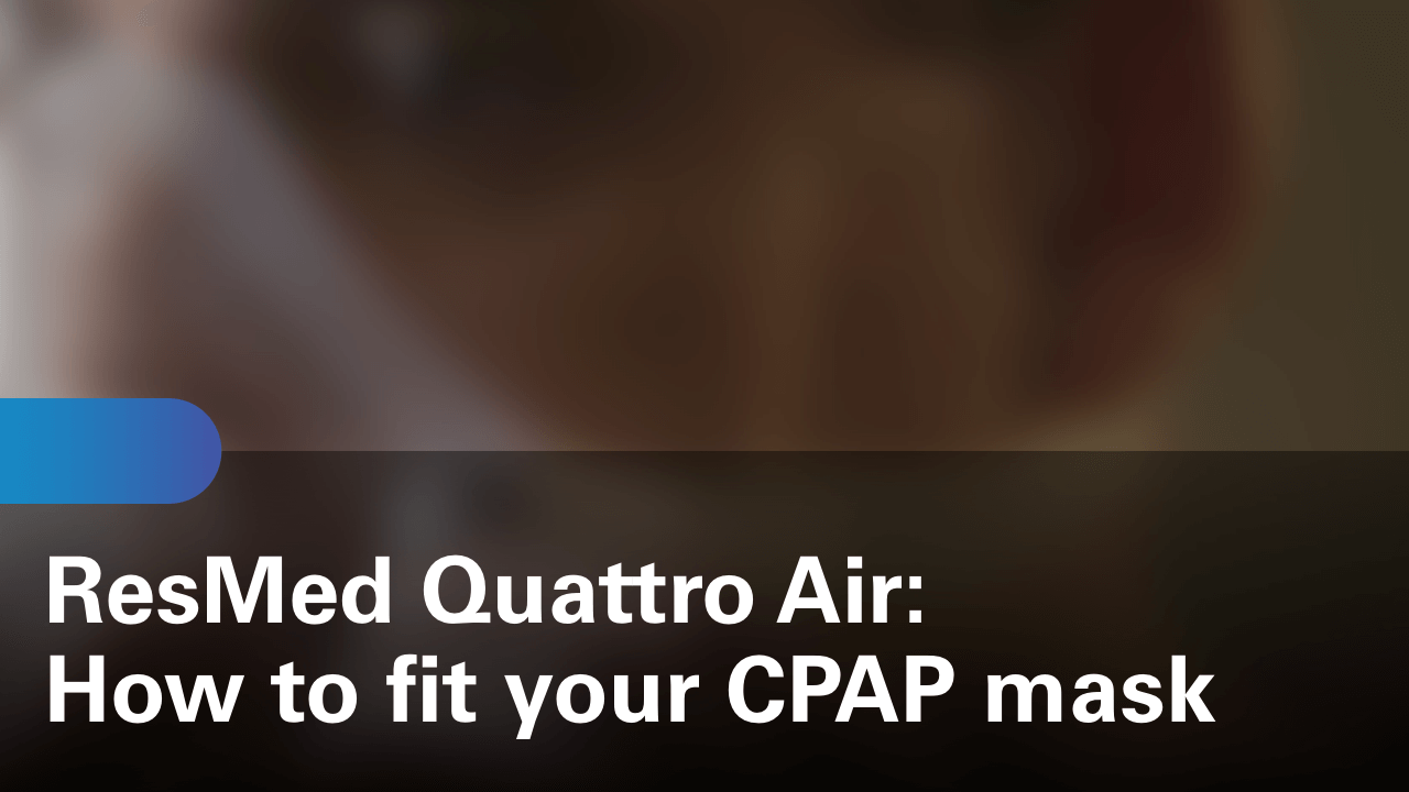 sleep-apnea-quattro-air-how-to-fit-your-cpap-mask