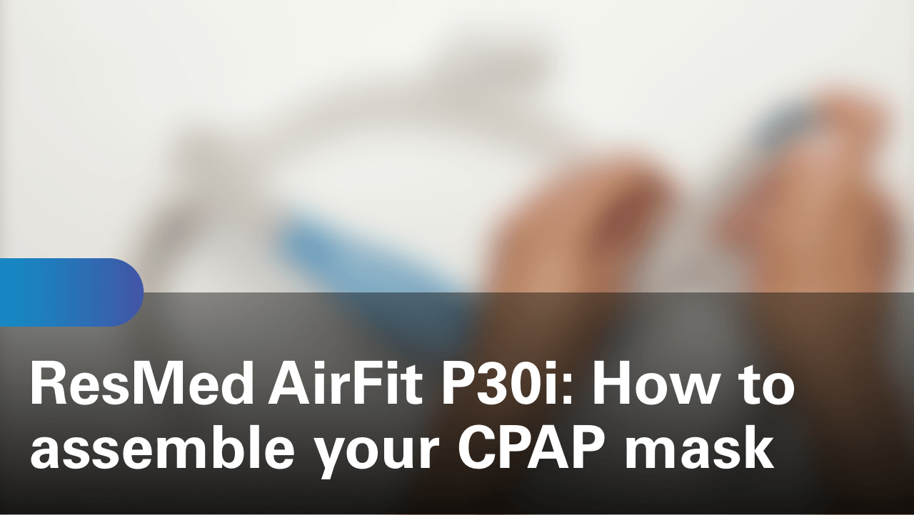 sleep-apnea-airfit-p30i-how-to-assemble-your-cpap-mask
